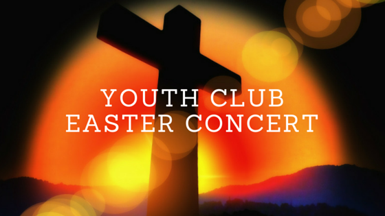 Youth Club Easter Concert 2016